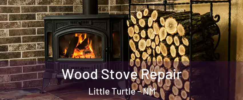 Wood Stove Repair Little Turtle - NM
