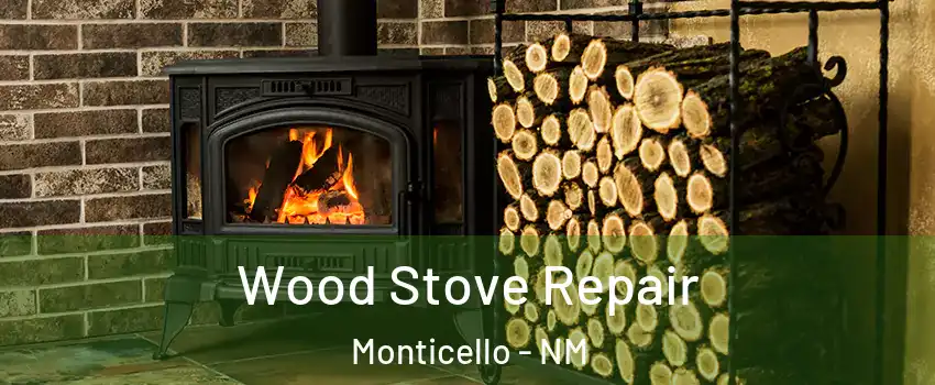 Wood Stove Repair Monticello - NM