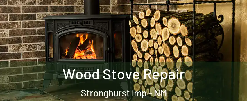 Wood Stove Repair Stronghurst Imp - NM
