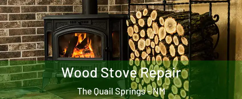 Wood Stove Repair The Quail Springs - NM