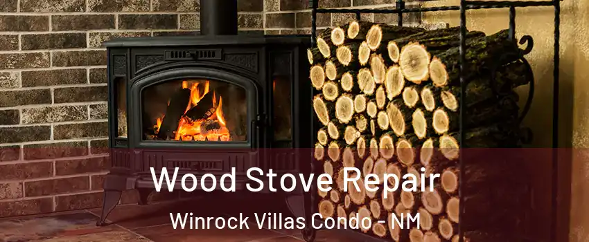 Wood Stove Repair Winrock Villas Condo - NM